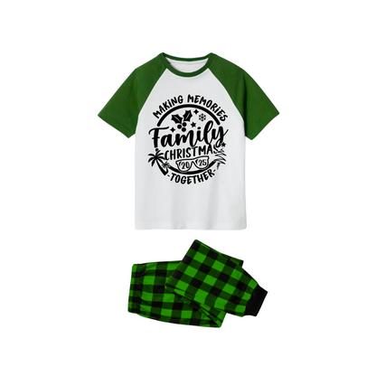 Making Memories Together Family Christmas 2025 Pajamas Set - White Top Green Sleeves Green Plaid Pants Black Text Graphic