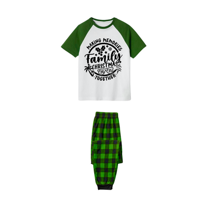 Making Memories Together Family Christmas 2025 Pajamas Set - White Top Green Sleeves Green Plaid Pants Black Text Graphic