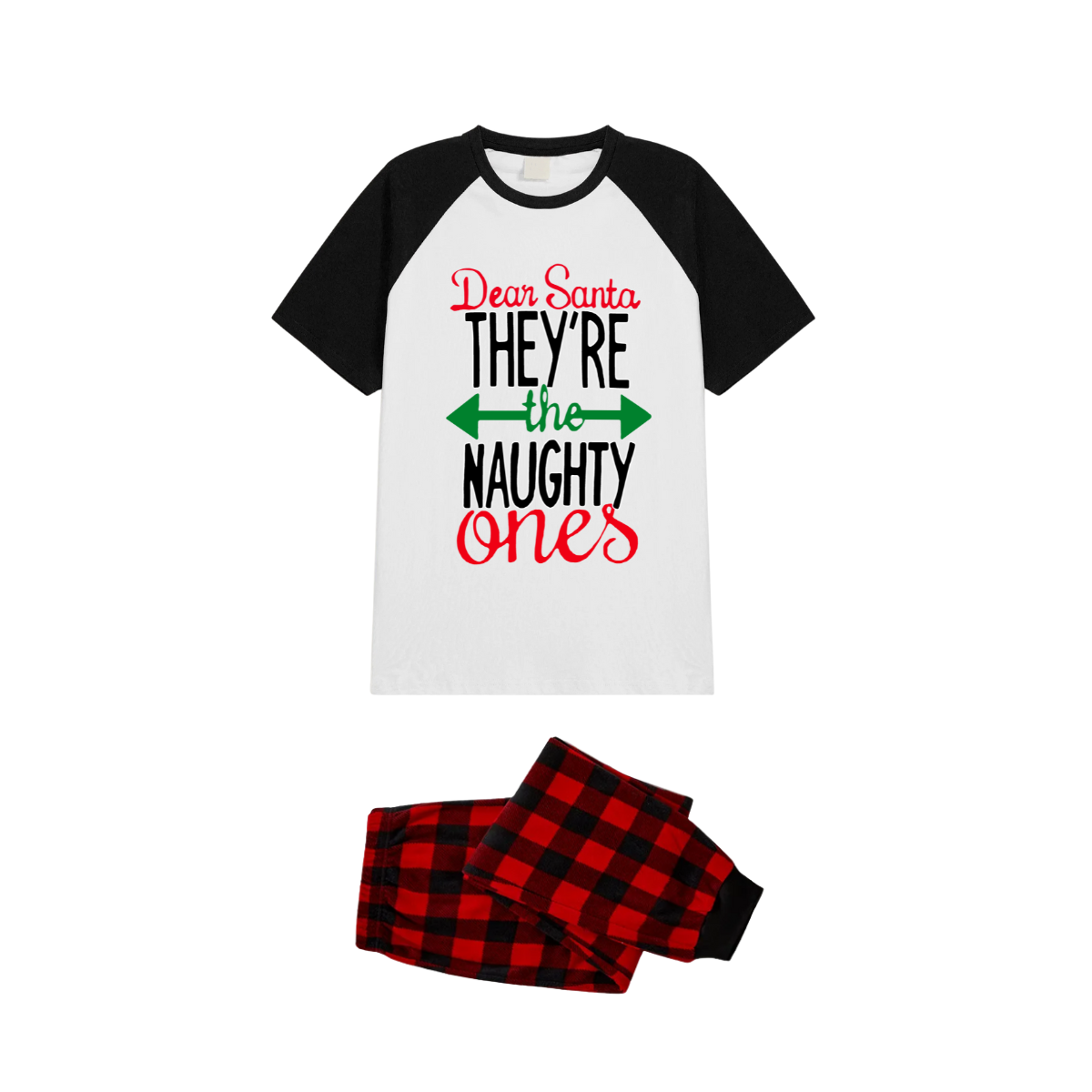 Dear Santa They're the Naughty Ones Family Pajamas Set - White Top Black Sleeves Red Plaid Pants Green and Red Text Graphic