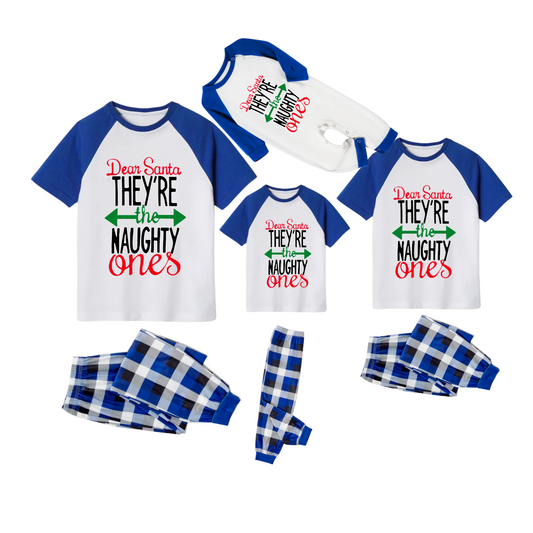Dear Santa They're the Naughty Ones Family Pajamas Set - White Top Blue Sleeves Blue Plaid Pants Green and Red Text Graphic