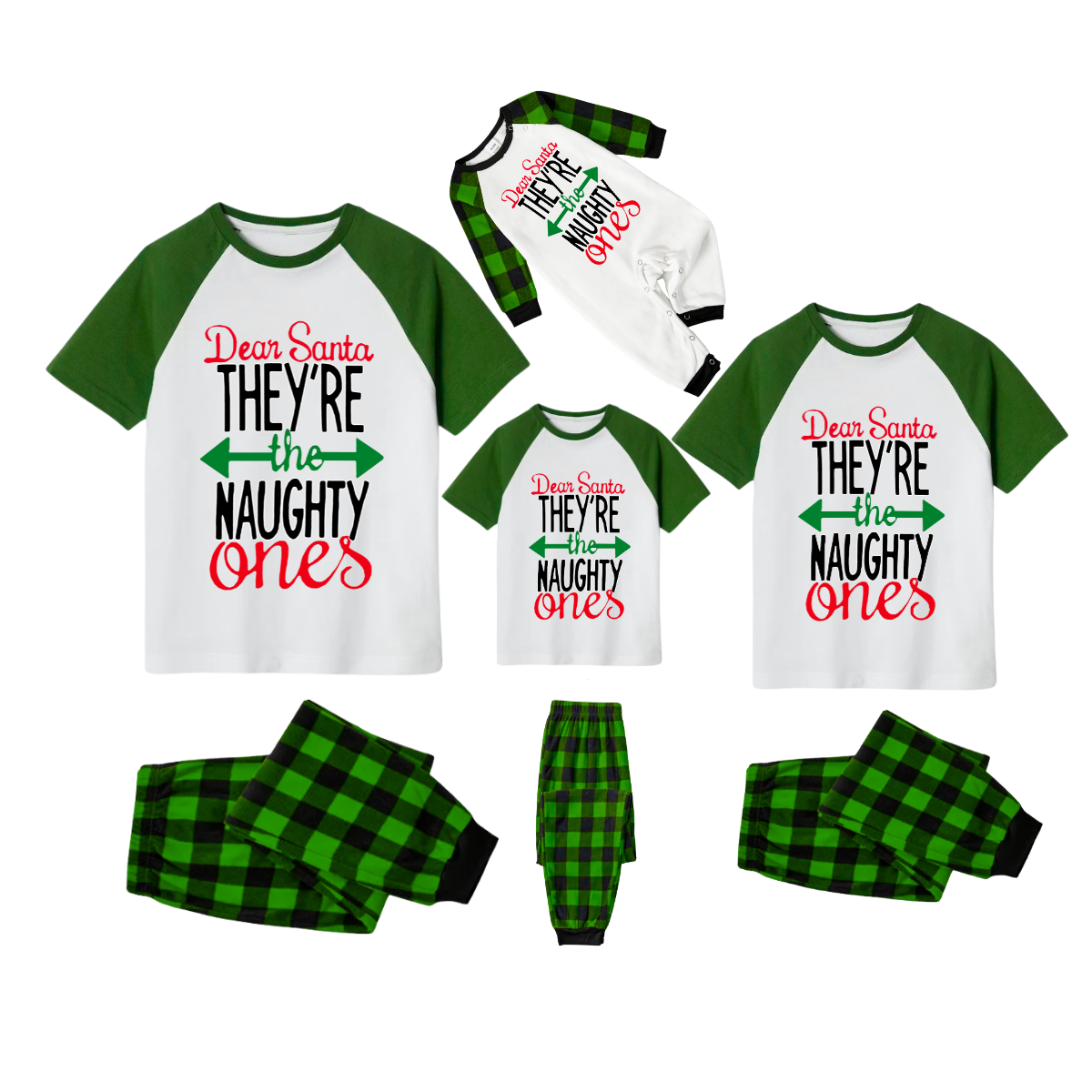 Dear Santa They're the Naughty Ones Family Pajamas Set - White Top Green Sleeves Green Plaid Pants Green and Red Text Graphic